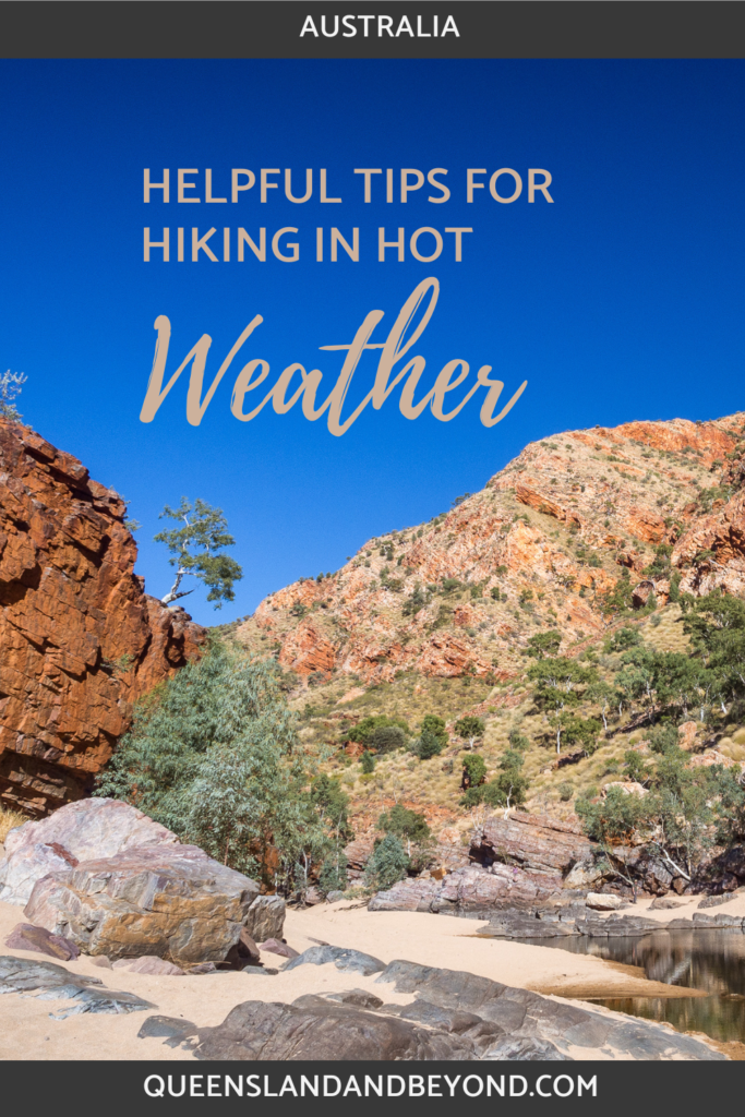 My best tips for managing the heat when  hiking